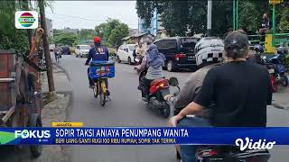 Viral! 2 Wanita Penumpang Taksi Online Dilecehkan dan Dianiaya Sang Sopir Gegara Muntah | Fokus