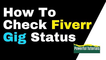 How To Check Fiverr Gig Status