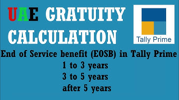 Gratuity calculation and postings in UAE | Tally Prime ERP Malayalam class