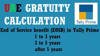 Gratuity calculation and postings in UAE | Tally Prime ERP Malayalam class
