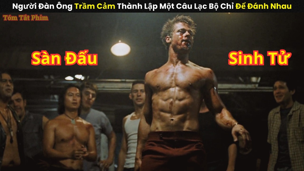 [Review Phim] Người Đàn Ông Trầm Cảm Thành Lập Một Câu Lạc Bộ Chỉ Để Đánh Nhau