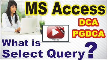 15 DCA PGDCA MS Access Unit 2 How to Use Select Query | MCU, Bhopal