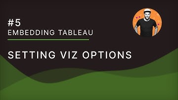 Embedding Tableau - 05 Setting Viz Options