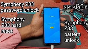 Symphony Z33 hard reset Symphony Z33 pattern/password unlock.