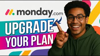 Upgrading Monday.com Plan 2026: A Step-by-Step Guide