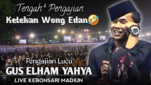 🔴 LIVE PENGAJIAN LUCU || GUS ELHAM YAHYA TERBARU 17 OKT 2025 DI KEBONSARI MADIUN || SANTRI LIRBOYO