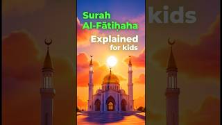 Surah Al Fatiha Explained for Kids | A Beautiful Quran Story
