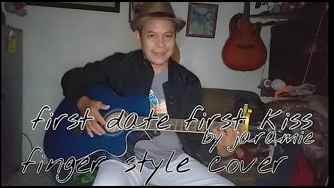 FIRST DATE FIRST KISS SINGER JARAME (cover by joel...