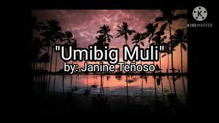 "Umibig Muli" by: Janine Teñoso