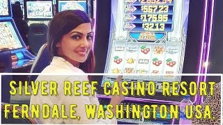 My Trip To Silver Reef Casino Resort, Ferndale WA