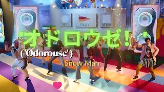 Snow Man – オドロウゼ！(Odorouse) | English | {Lyrics Video} 🔥 This Energy Is Crazy