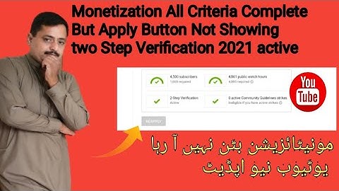 Monetization All Criteria Complete Apply Button Not Showing2 Step Verification|monetization update
