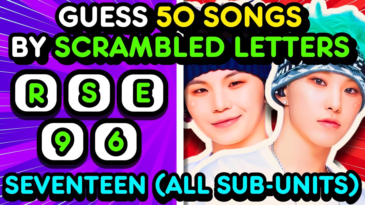 🌟 Guess The 50 SEVENTEEN Songs By SCRAMBLED LETTERS 🔤 SEVENTEEN QUIZ 💎