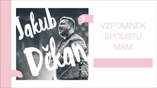 JAKUB DĚKAN - Vzpomínek spoustu mám (Official Audio) chords