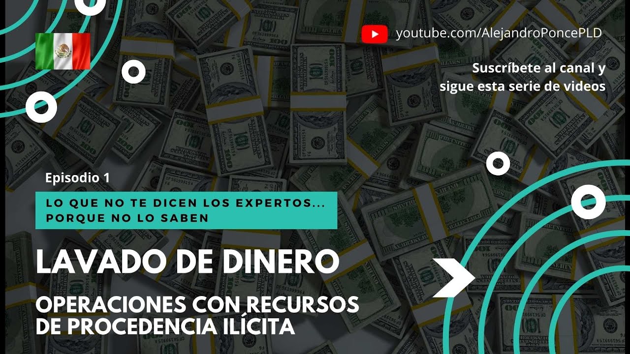 Lavado de dinero - Episodio 1. Lo que no te dicen los expertos... porque no lo saben