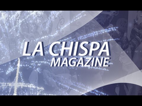 'LA CHISPA' Magazine - YouTube