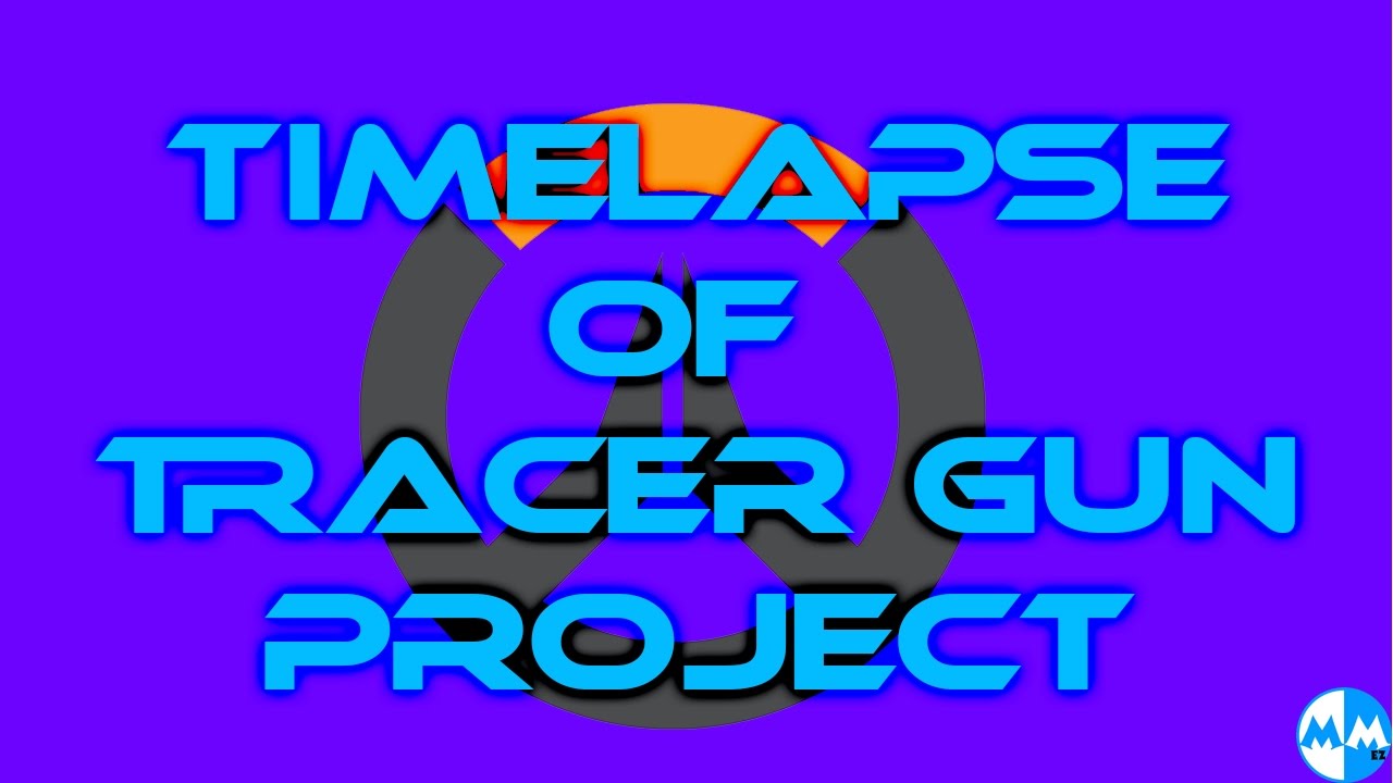 Timelapse for Tracer Gun Pieces