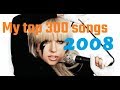 My top 300 of 2008 songs