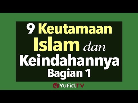 9-keutamaan-islam-dan-keindahannya-bagian-1