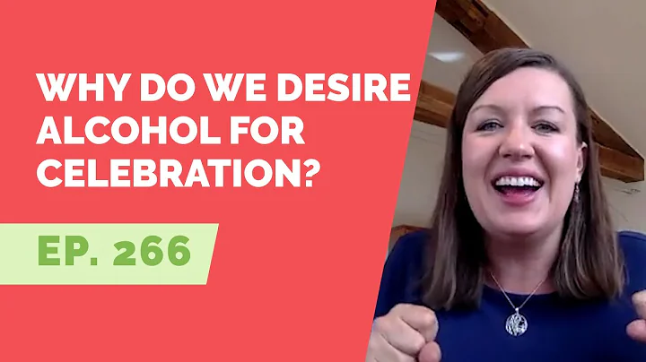 EP 266: Reader Question - Why do we desire alcohol for celebration? - DayDayNews