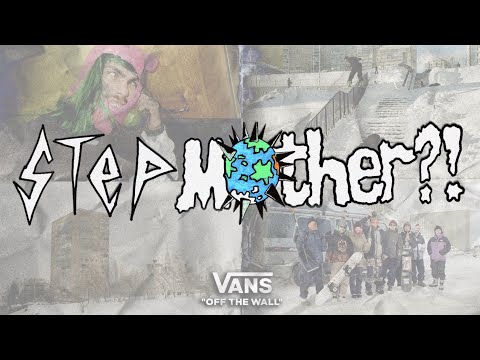 STEPMOTHER?! - Vans Russia Snow Team Video