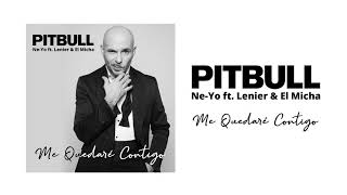 Pitbull x Ne-Yo ft. Lenier, & El Micha - Me Quedaré Contigo ( Oficial) Resimi
