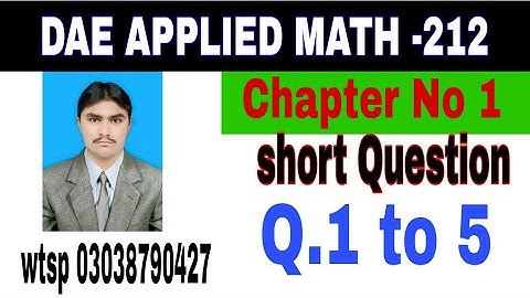 DAE Math 212|| 2nd year || Applied Mathematics- 212||Chapter 1 ||Short Questions || Question 1 to 5