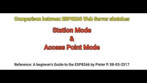 Comparison between ESP8266 Web Server Station Mode and Access Point Mode Sketches