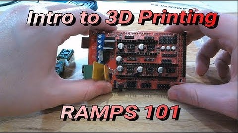 3D Printing Basics  - RAMPS 101