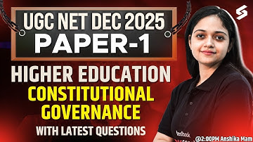 UGC NET Paper 1 | Higher Education System UGC NET Dec 2025 | Constitutional Governance By Anshika
