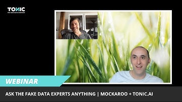 Ask the Fake Data Experts Anything | Mockaroo + Tonic.ai