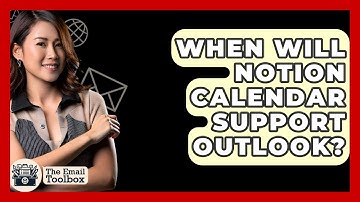 When Will Notion Calendar Support Outlook? - TheEmailToolbox.com