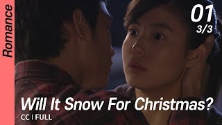 [CC/FULL] Will It Snow For Christmas? EP01 (3/3) | 크리스마스에눈이올까요