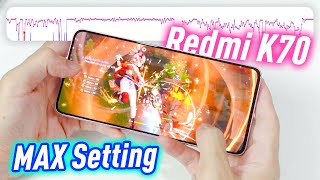 Chiến MAX Setting trên Redmi K70: Chiến thần Snap 8 Gen 2 khung Kim loại đang Giá tốt !