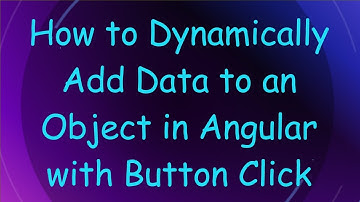 How to Dynamically Add Data to an Object in Angular with Button Click