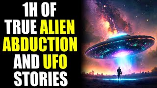 1h of True Alien Abduction Stories & UFO From Reddit v42 - HFY stories