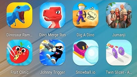 DinoSaur Rampage,Dino Merge Run,Dig A Dino,Jumanji,Fruit Clinic,Johnny Trigger,Snowball.io,Slicer
