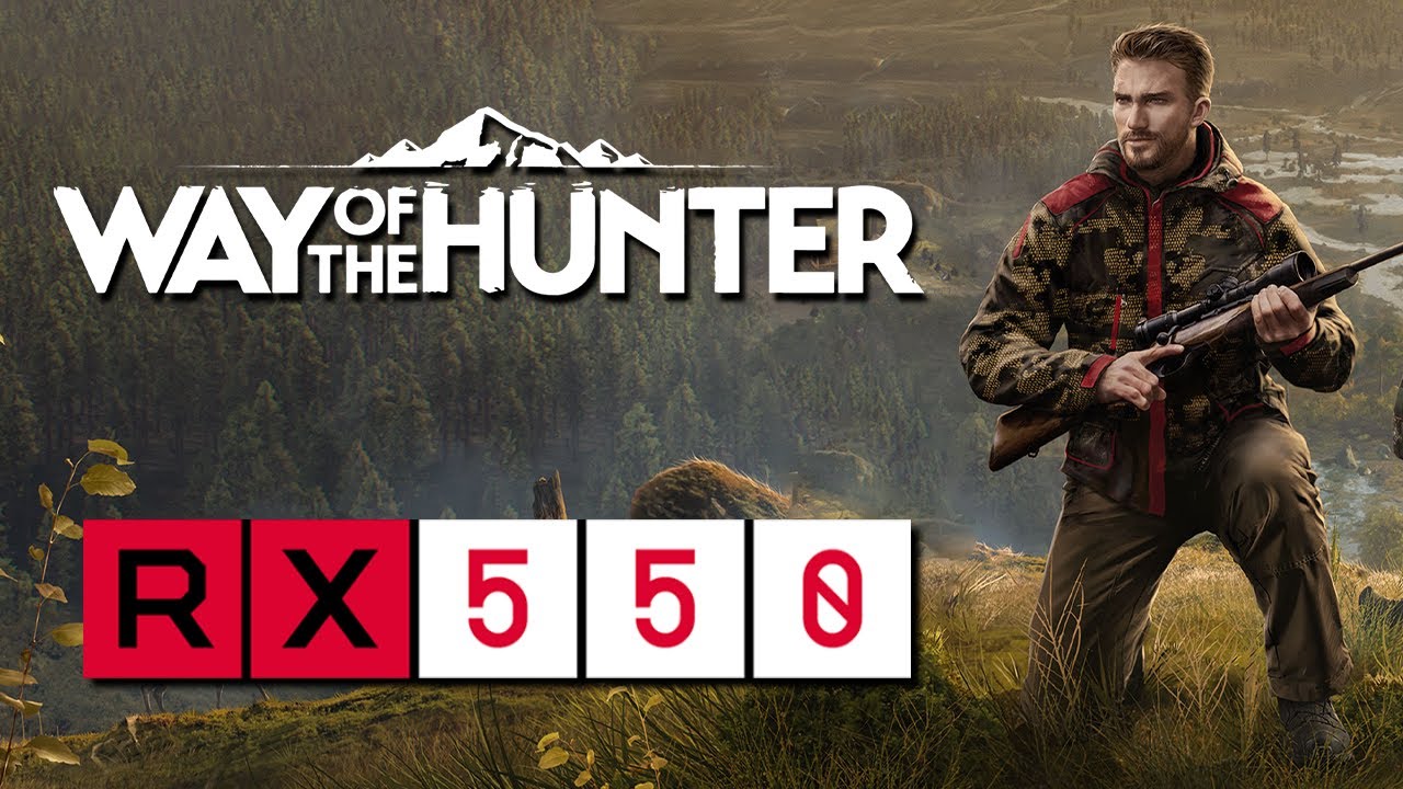 Way of the Hunter | RX 550