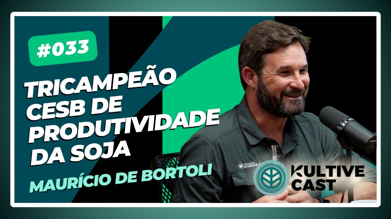 Tricampeão CESB de Produtividade da Soja! Com Maurício de Bortoli🔵 #033