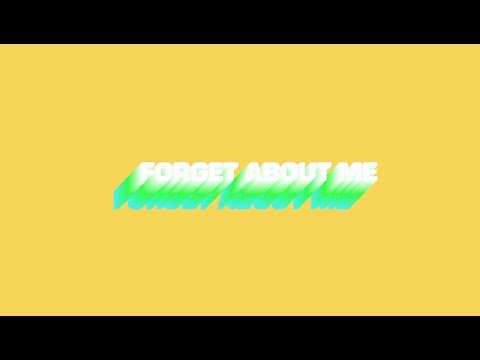 Forget About Me Video