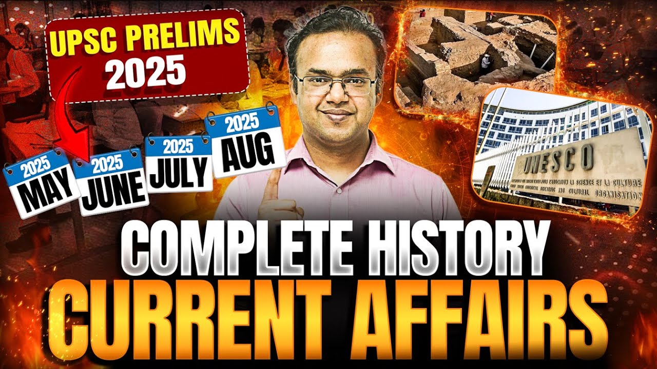 *May-August in One Shot* History Current Affairs for UPSC Prelims 2025 ...