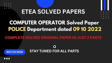 COMPUTER OPERATOR COMPLETE SOLVED PAPER POLICE DEPARTMENT 9 OCT 2022 75 MCQS | ETEA SOLVED PAPER