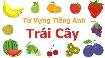 Từ vựng tiếng anh các loại trái cây