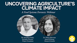 Uncovering Agriculture's Climate Impact | A Food Systems Forensics Webinar