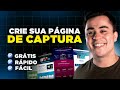 Como Criar Uma Página de Captura De Leads 100% Grátis
