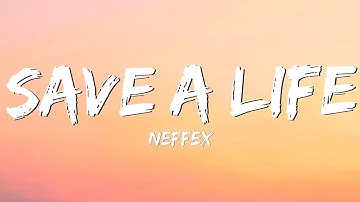 NEFFEX - Save A Life (Lyrics)