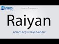 How to pronounce raiyan