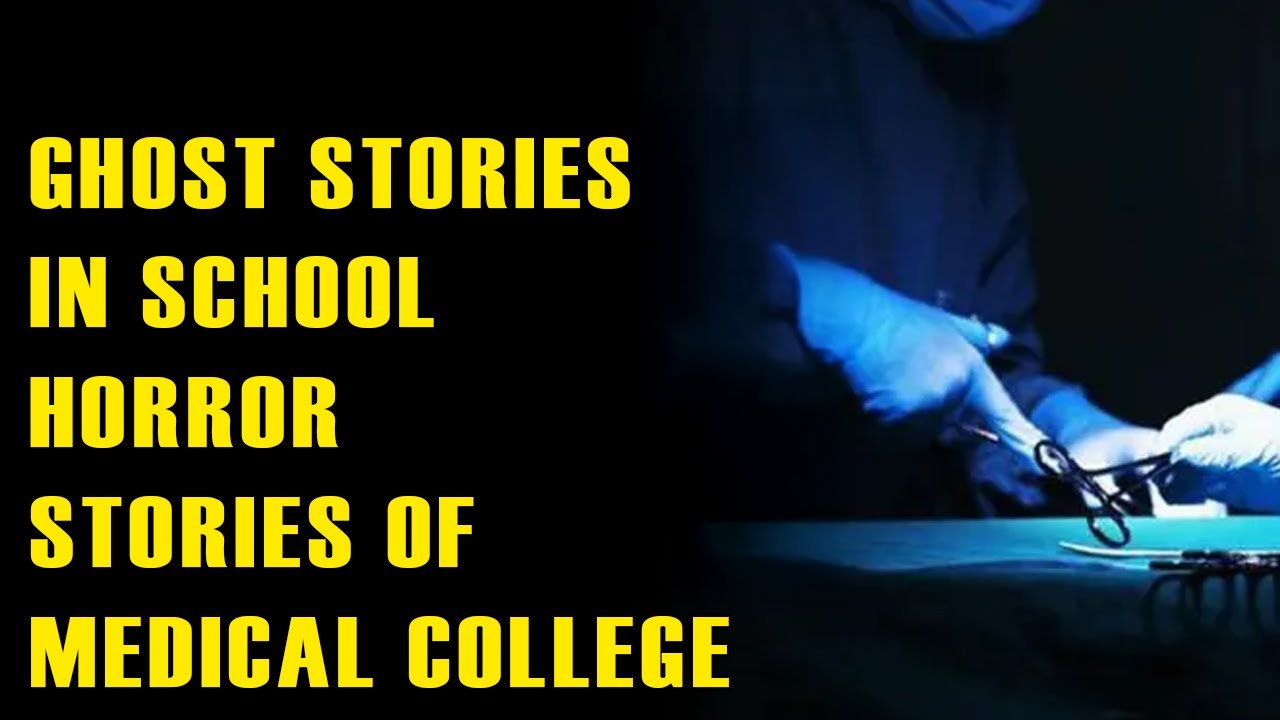 Campus Ghost Stories | Haunted Medical University Horror Story