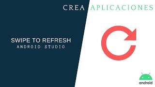 Android Studio.-Swipe to Refresh