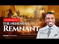 The remnant rise  build the nehemiah remnant  awaken ghana  the remnant  evg isaac oyedepo